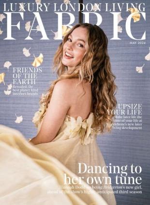Luxury London Living Fabric Magazine - May 2024