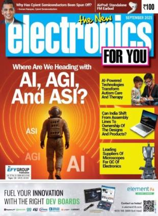 Electronics For You - September 2025