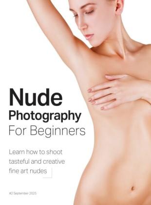 Nude Photography For Beginners - September 2025