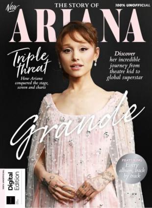 The Story of Ariana Grande - 1st Edition - February 2026