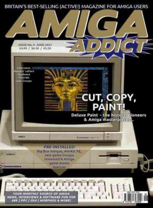 Amiga Addict - Issue 6 2021