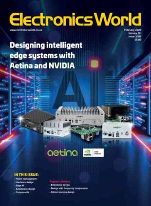 Electronics World - February 2026