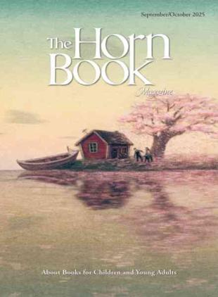 The Horn Book Magazine - September-October 2025