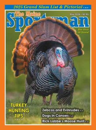 The Maine Sportsman - May 2026