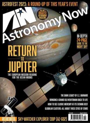 Astronomy Now - April 2023