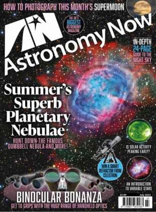Astronomy Now - July 2023
