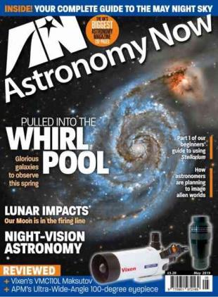 Astronomy Now - May 2019