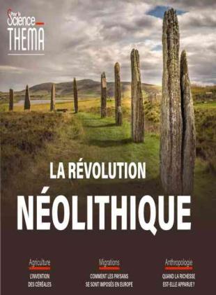 Pour la Science Thema - La Revolution Neolithique - Juillet 2021