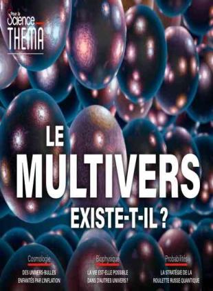 Pour la Science Thema - Le Multivers Existe-t-il - Mars 2022