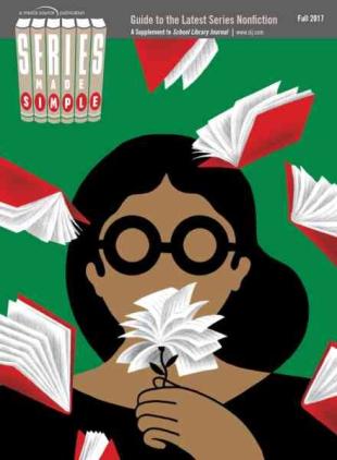 School Library Journal - Fall 2017 Supplement