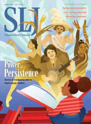 School Library Journal - March 2024