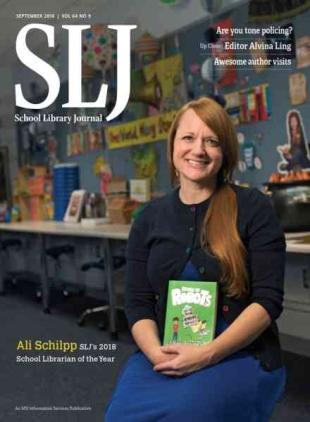 School Library Journal - September 2018
