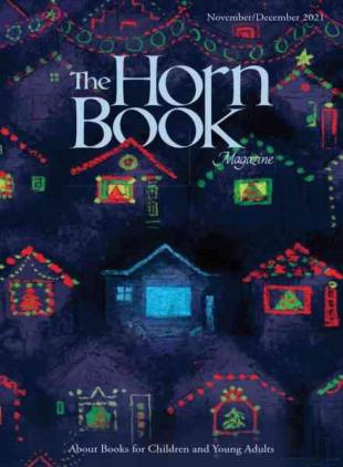 The Horn Book Magazine - November-December 2021