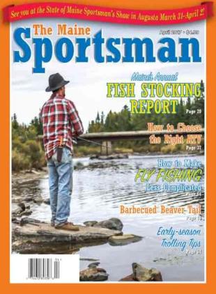 The Maine Sportsman - April 2017