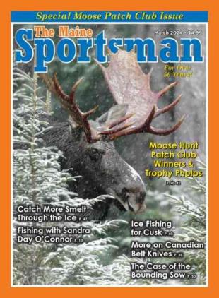 The Maine Sportsman - March 2024