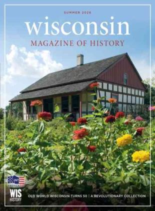 Wisconsin Magazine of History - Summer 2026
