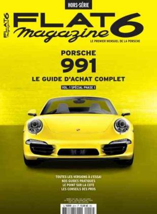 Flat 6 Magazine - Hors-Serie - Porsche 991 Vol 1 Special Phase 1 2026