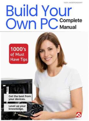 Building Your Own PC Complete Manual - Summer 2026