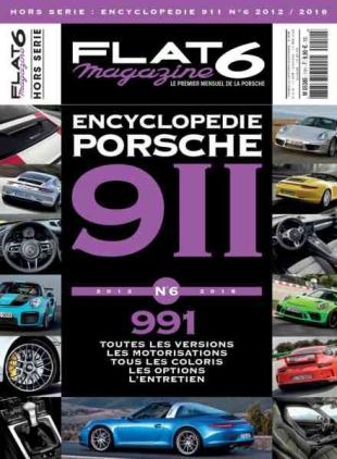 Flat 6 Magazine - Hors-Serie - Encyclopedie Porsche 911 N 6 2012-2018 2018