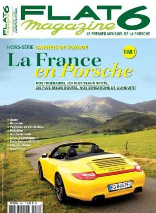 Flat 6 Magazine - Hors-Serie - La France en Porsche Tome 1 2021