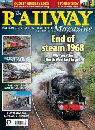 The Railway Magazine - August 2026