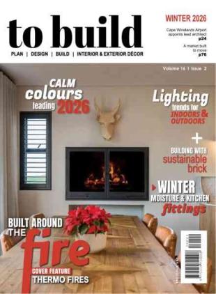 To Build - Volume 16 Issue 2 Winter 2026