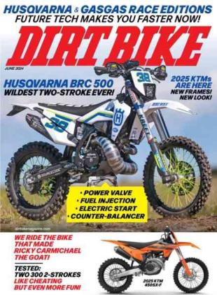 Dirt Bike Magazine - June 2024