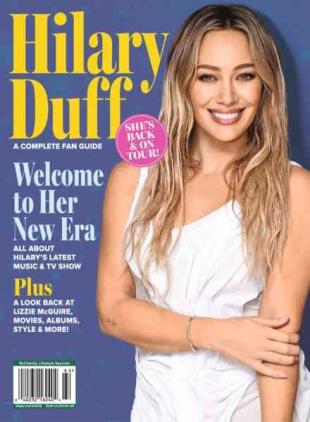 Hilary Duff A Complete Fan Guide - 2026