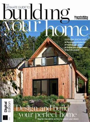 Homebuilding & Renovating Presents - The Ultimate Guide to Building Your Home - 8th Edition - September 2026