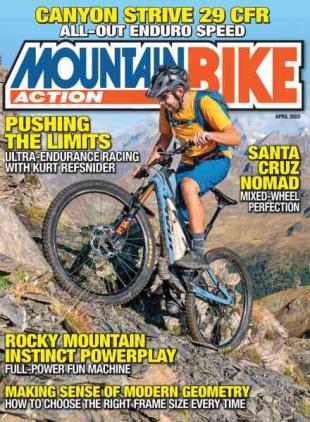 Mountain Bike Action - April 2023
