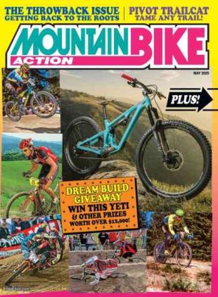 Mountain Bike Action - May 2025