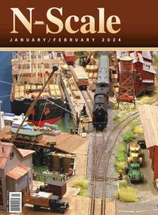 N-Scale Magazine - January-February 2024