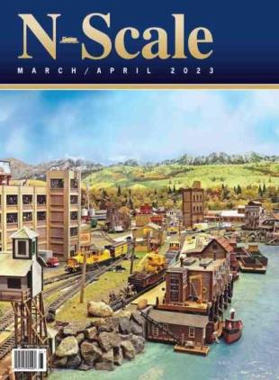 N-Scale Magazine - March-April 2023
