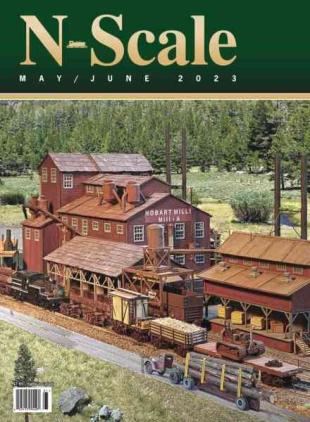 N-Scale Magazine - May-June 2023