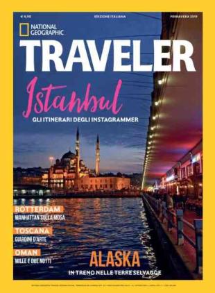 National Geographic Traveler Italia - Primavera 2019