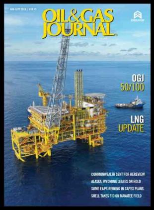 Oil & Gas Journal - August-September 2024