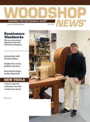 Woodshop News - July 2024