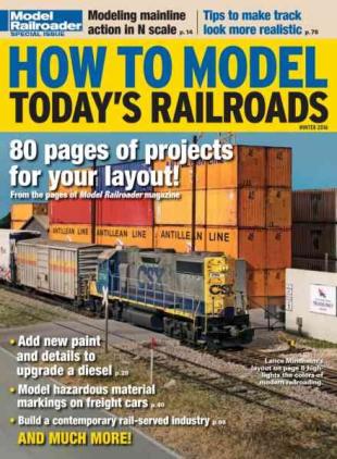 Model Railroader - How to Model Today's Railroads - Winter 2016