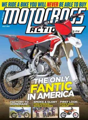 Motocross Action Magazine - July 2024