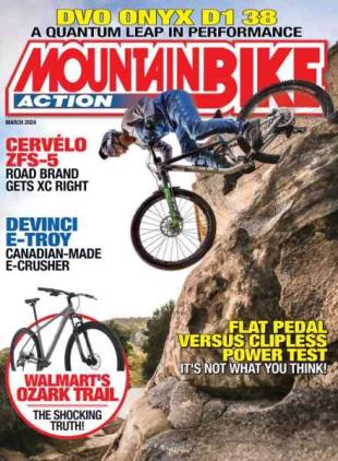 Mountain Bike Action - March 2024