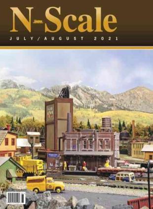 N-Scale Magazine - July-August 2021