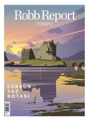 Robb Report Turkiye - Yaz 2026