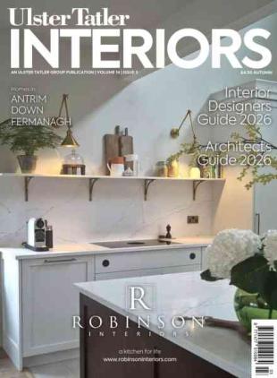 Ulster Tatler Interiors - Autumn 2026