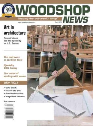 Woodshop News - April 2016